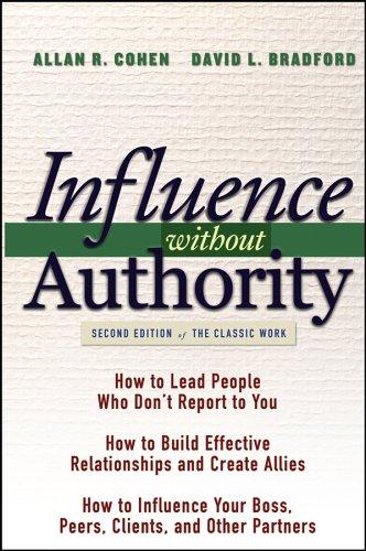 David L. Bradford, Allan R. Cohen: Influence Without Authority (2005, Wiley)