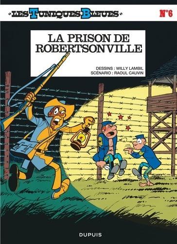 Raoul Cauvin: La Prison de Robertsonville (French language)