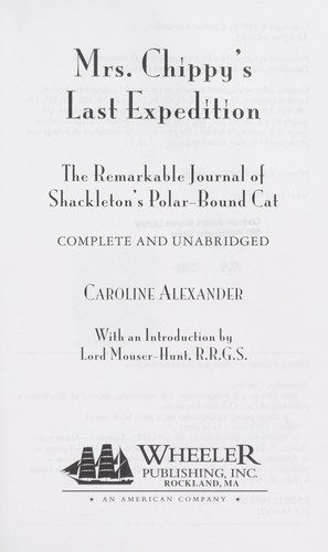 Alexander, Caroline: Mrs. Chippy's last expedition (2000, Wheeler Pub.)