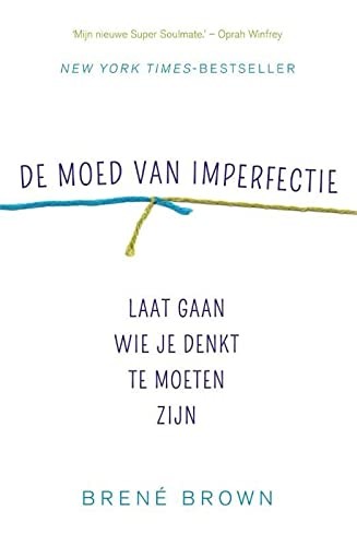 Brené Brown: De moed van imperfectie (Paperback, Lev.)