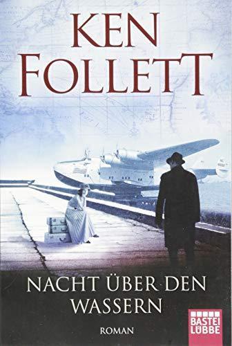 Ken Follett: Nacht über den Wassern (German language, Bastei Lubbe)