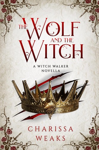 Charissa Weaks: The Wolf and the Witch (2023, City Owl Press)