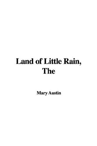 Mary Austin: The Land of Little Rain (2006, IndyPublish.com)