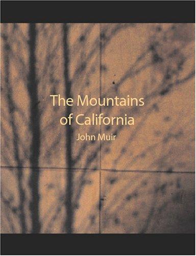 John Muir: The Mountains of California (Large Print Edition) (Paperback, 2007, BiblioBazaar)