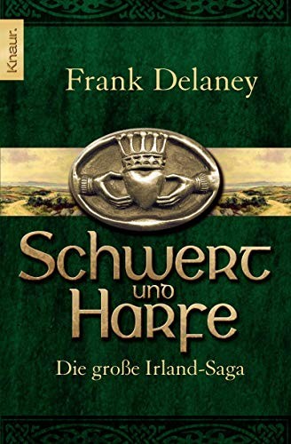 Frank Delaney: Schwert und Harfe (Paperback, 2007, Droemer Knaur)