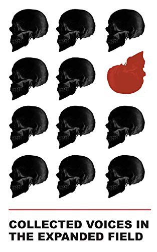 Mike Corrao, Andrew J. Wilt: Collected Voices in the Expanded Field (Paperback, 2020, 11:11 Press LLC)