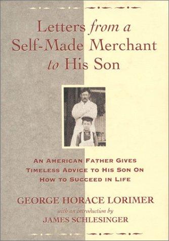 Lorimer, George Horace: Letters from a self-made merchant to his son (1995, Regnery Pub.)