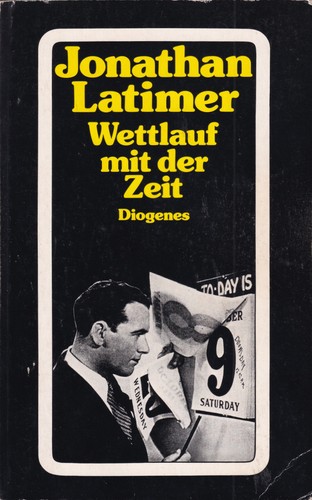 Jonathan Latimer: Wettlauf mit der Zeit (German language, 1990, Diogenes)