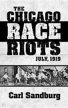 Carl Sandburg, Paul Buhle, Walter Lippmann: The Chicago Race Riots (2013, Dover Publications, Incorporated)
