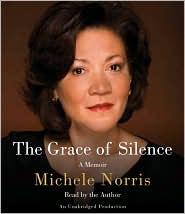 Michele Norris: The Grace of Silence (2010, Random House Audio)