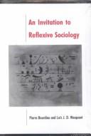 Pierre Bourdieu: An invitation to reflexive sociology (1992, University of Chicago Press)