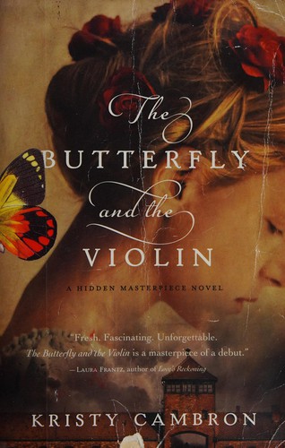 Kristy Cambron: The butterfly and the violin (2014, Thomas Nelson)