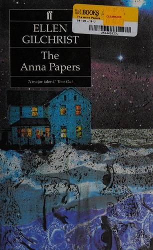 Ellen Gilchrist: The Anna papers (1989, Faber)