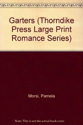 Pamela Morsi: Garters (1993, Thorndike Press)
