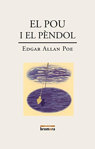 Edgar Allan Poe, Josep Franco Martínez: El pou i el pèndol (Paperback, 1996, Edicions Bromera, S.L.)