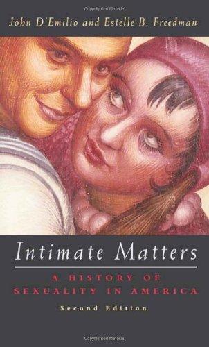 Estelle Freedman, John D'Emilio, John D'Emilio, Estelle B. Freedman: Intimate Matters (Paperback, 1998, University Of Chicago Press)