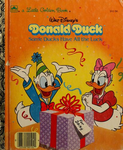 Walt Disney Productions: Donald Duck - Some Ducks Have All the Luck (Little Golden Books) (Hardcover, 1987, Golden Books Publishing Company, Inc.)