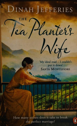 Dinah Jefferies: The tea planter's wife (2015)