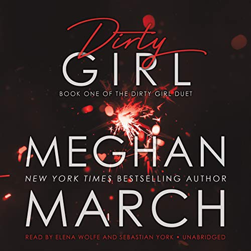 Meghan March: Dirty Girl (AudiobookFormat, Meghan March, Meghan March and Blackstone Audio)