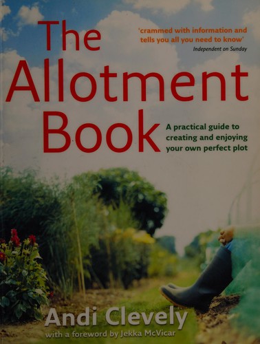 A. M. Clevely: The allotment book (2008, Collins)
