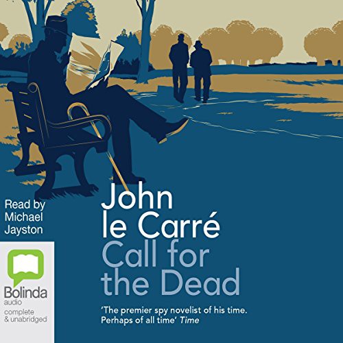 John le Carré: Call for the Dead (AudiobookFormat, 2014, Bolinda audio)