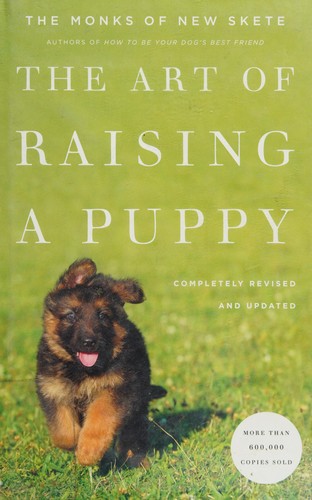 Monks of New Skete: The art of raising a puppy (2011, Little, Brown)