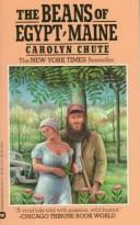 Carolyn Chute: The Beans of Egypt, Maine (1985, Ticknor & Fields)
