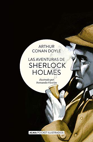 Arthur Conan Doyle, Fernando Vicente: Las aventuras de Sherlock Holmes (Paperback, Editorial Alma)