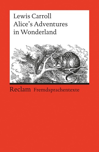 Lewis Carroll: Alice's Adventures in Wonderland: Reclams Rote Reihe – Fremdsprachentexte (2014, Reclam Philipp Jun.)