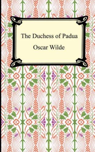Oscar Wilde: The Duchess of Padua (Paperback, 2006, Digireads.com)
