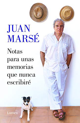 Juan Marsé: Notas para unas memorias que nunca escribiré (2021, Lumen)