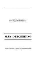 Guy Vanderhaeghe: Man descending (1982, Macmillan of Canada)