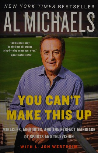 L. Jon Wertheim, Al Michaels: You Can't Make This Up (2015, HarperCollins Publishers)