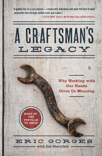 Eric Gorges: A Craftsman’s Legacy (Hardcover, 2019, Algonquin Books)