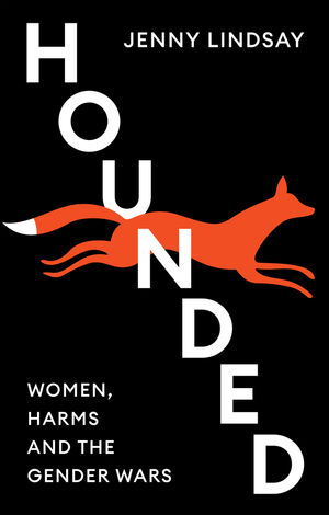 Jenny Lindsay: Hounded (2024, Polity Press)