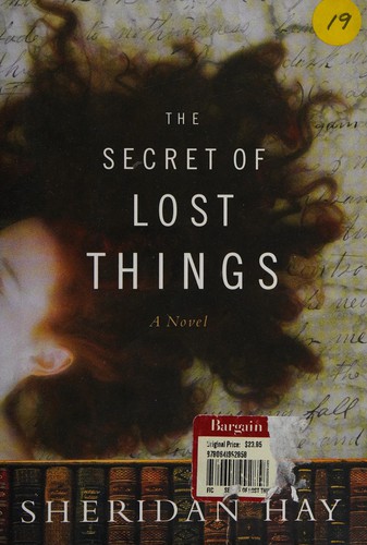 Sheridan Hay: The secret of lost things (2006, Doubleday)