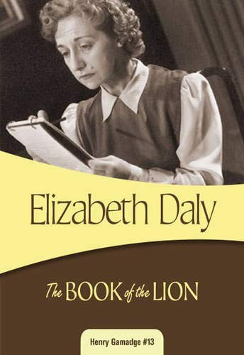 Elizabeth Daly: The book of the lion (2014, Felony & Mayhem Press, Felony & Mayhem)