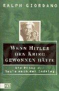 Ralph Giordano: Wenn Hitler den Krieg gewonnen hätte. Die Pläne der Nazis nach dem Endsieg. (Paperback, German language, Kiepenheuer & Witsch)