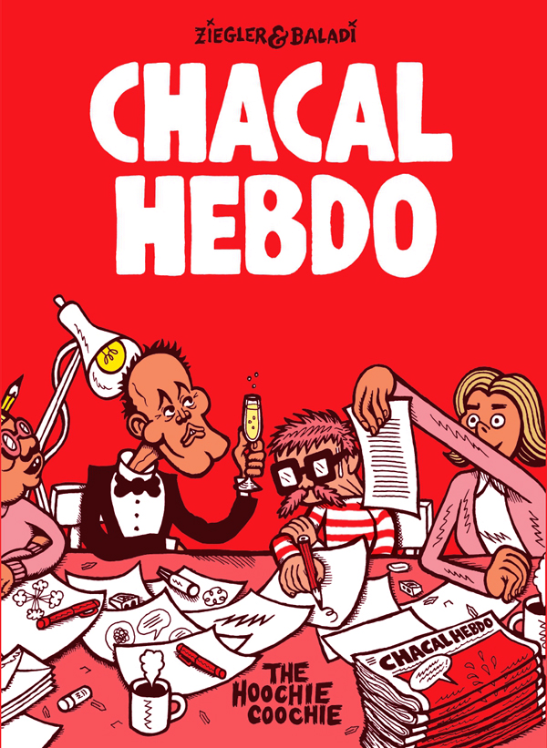 Dominique Ziegler, Alex Baladi: Chacal Hebdo (The Hoochie Coochie)