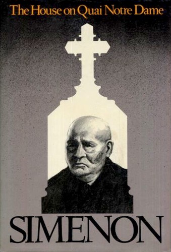 Georges Simenon: The House on Quai Notre Dame (Hardcover, 1975, Harcourt Brace Jovanovich)