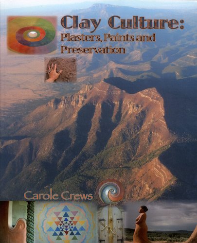 Carole Crews: Clay culture (2009, Gourmet Adobe Press)