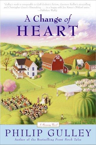 Philip Gulley: A Change of Heart (Paperback, 2006, HarperOne)