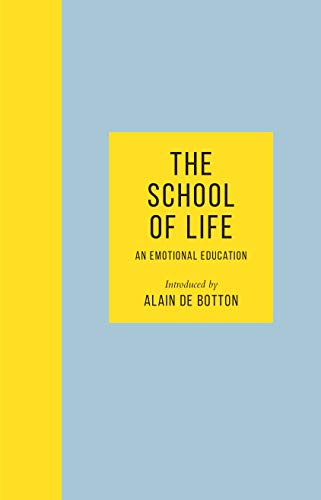 Alain de Botton, The School of Life: The School of Life (Hardcover, 2019, Hamish Hamilton)