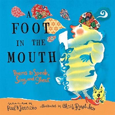 Paul B. Janeczko: A foot in the mouth (2009, Candlewick Press, Candlewick)