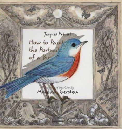 Jacques Prévert: How to Paint the Portrait of a Bird (Hardcover, 2007, Roaring Brook Press)