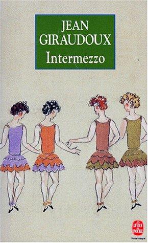 Jean Giraudoux: Intermezzo (French language, 1974, Le Livre de poche)
