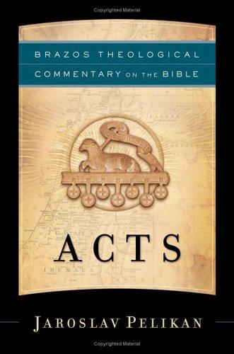 Jaroslav Jan Pelikan: Acts (2005, Brazos Press)