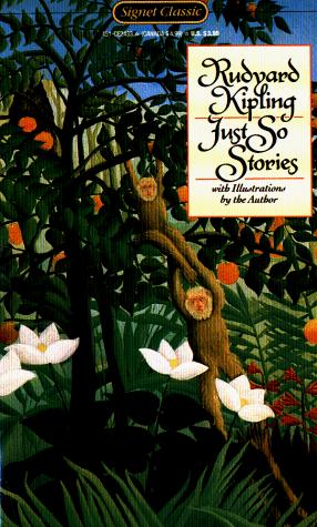 Rudyard Kipling: Just-So Stories (1974, Signet Classics)