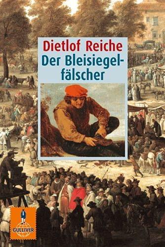 Dietlof Reiche: Der Bleisiegelfälscher (German language, 1998)