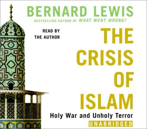 Bernard Lewis: The Crisis of Islam (AudiobookFormat, 2003, Random House Audio)